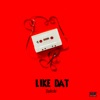 Like Dat - Single