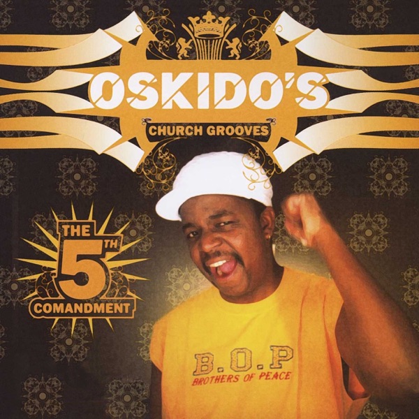 Oskido's Church Grooves: The 5th Commandment (DJ Mix)