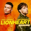 Start:23:30 - Joel Corry & Tom Gre... - Lionheart