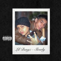 LiL Bengz Slowly - Single - Bobby Blaze