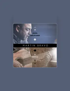 Martin Bravo सुनें, म्यूज़िक वीडियो देखें, बायो पढ़ें, दौरे की तारीखें और बहुत कुछ देखें!