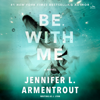Be With Me - J. Lynn & Jennifer L. Armentrout