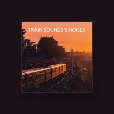 Listen to Train Sounds Sleep, watch music videos, read bio, see tour dates & more!