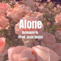 Alone (feat. jxsie beats) - Single - Datmanlyrik