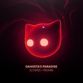 Gangsta's Paradise - slowed + reverb artwork