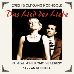 Das Lied der Liebe (Operette in 3 Akten nach Musik von Johann Strauss): 2. Akt: No. 12 Lied: Du bist mein Traum