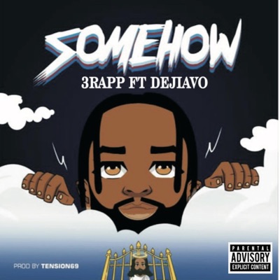 SOMEHOW (feat. Dejiavo) - Single