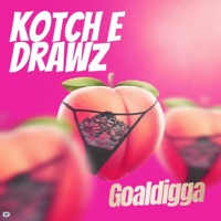 Kotch E Drawz - Single - Goal Digga