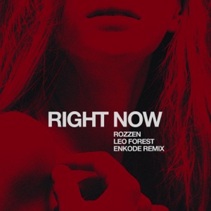 Right Now (Enkode Remix) - Single