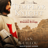 The Templar Knight(Crusades (Guillou)) - Jan Guillou