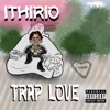 Trap Love (feat. Skinnyfromthe9) - Single