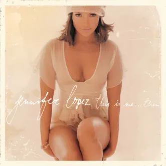 This Is Me...Then by Jennifer Lopez album reviews, ratings, credits