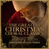 The Greatest Christmas Choral Classics - The City of Prague Philharmonic Orchestra & Crouch End Festival Chorus