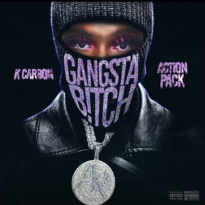 Gangsta B!tch (feat. Action Pack) - Single