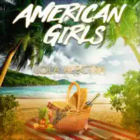 American Girls — Lola Alectra