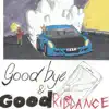 Stream & download Goodbye & Good Riddance (Anniversary)