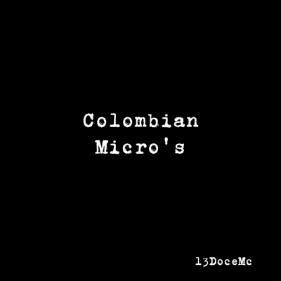 Colombian Micro's - Single