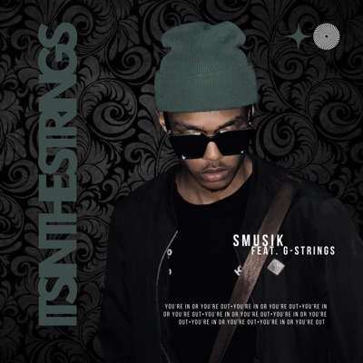 Its in the Strings (feat. G-Stringss) - Single