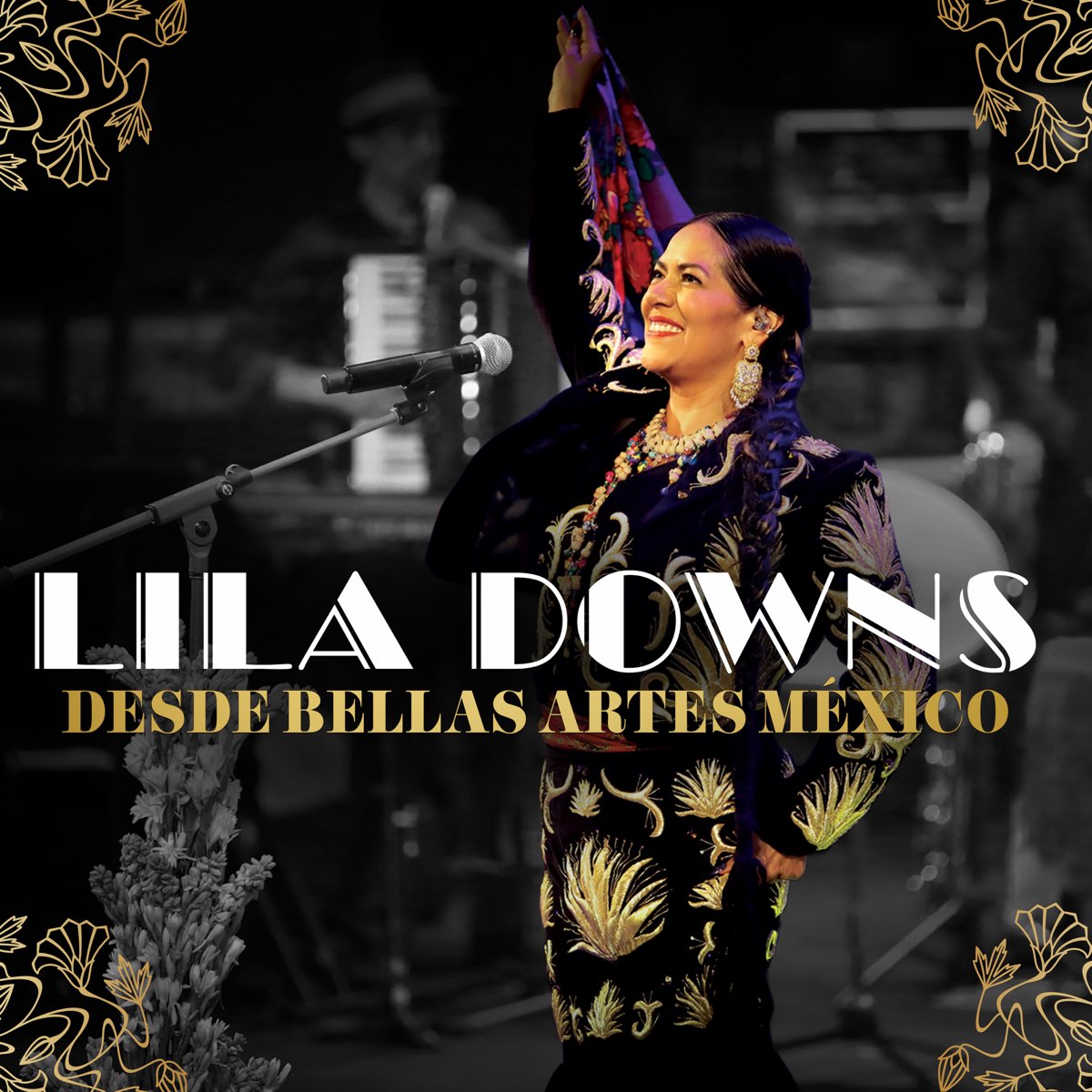 Desde Bellas Artes México (En Vivo) Album by Lila Downs Apple Music Desde Bellas Artes México (En Vivo) Album by Lila Downs Apple Music