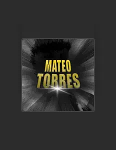 Dengarkan MATEO TORRES, tonton video musik, baca bio, lihat tanggal tur & lainnya!