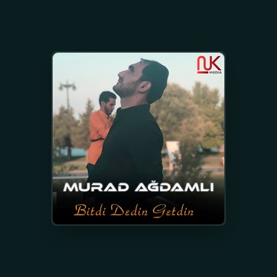 Listen to Murad Ağdamlı, watch music videos, read bio, see tour dates & more!