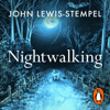 Nightwalking - John Lewis-Stempel