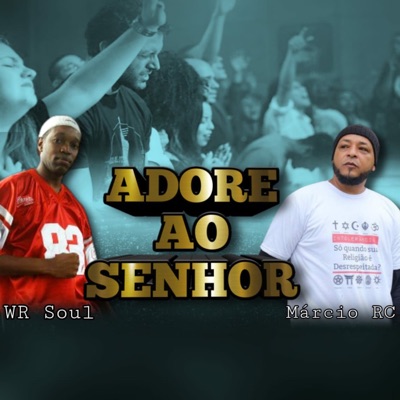 Adore ao Senhor (feat. Márcio RC) - Single