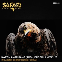 Feel It - EP - Martin Angrisano (ARG) & Eze Drill