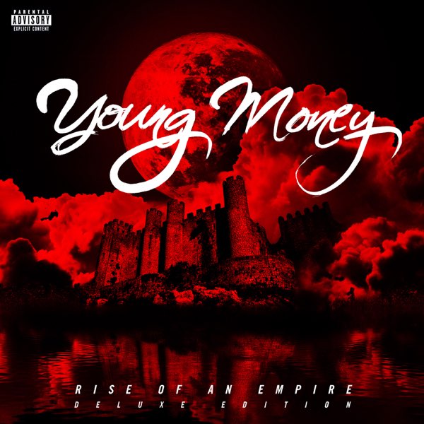 Rise of an Empire (Deluxe Edition) - Album by Young Money