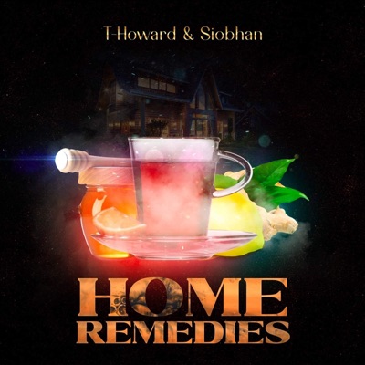 Home Remedies (feat. Siobhan) - EP
