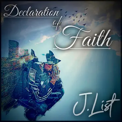 J.List의 Declaration of Faith을(를) 감상해 보세요.