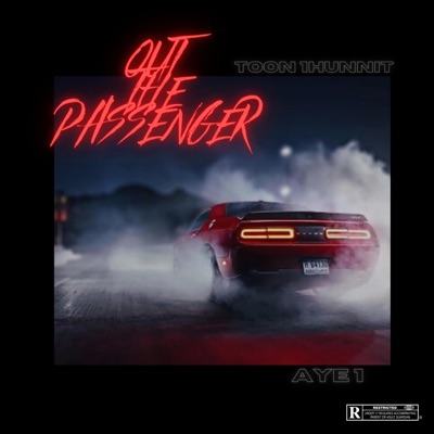 Out the Passenger (feat. Aye 1) - Single