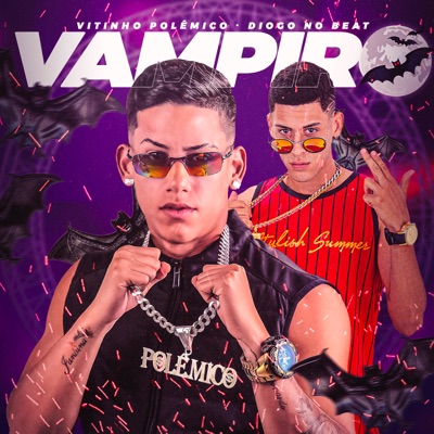 Vampiro (feat. Diogo no Beat & Teto) - Single