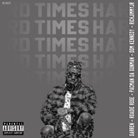 Hard Times (feat. Garren, Pacman da Gunman, Dom Kennedy & Rich Jimmy Jr) - Single - Roadie Rose
