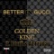Better In Gucci (feat. Bouji & AZ Fryday) - Golden King lyrics