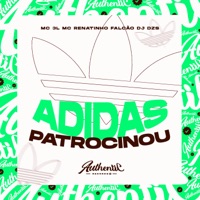 Adidas Patrocinou (feat. MC 3L) - Single - MC Renatinho Falcão & DJ DZS