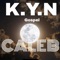 K.Y.N - caleb lyrics