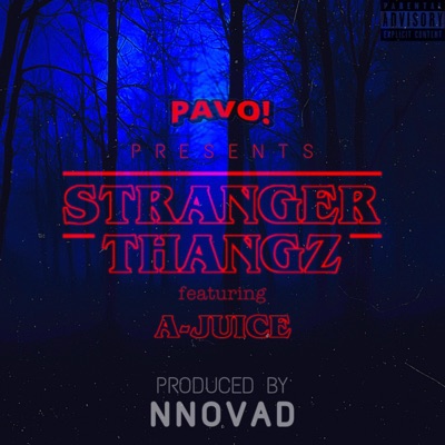 STRANGER THANGZ (feat. A-Juice) - Single
