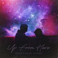 Up From Here - Single - Repose & Rachel Leycroft