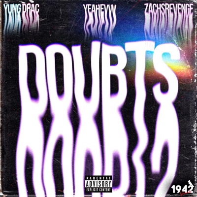 Doubts (feat. Yung Drac & ZachsRevenge) - Single