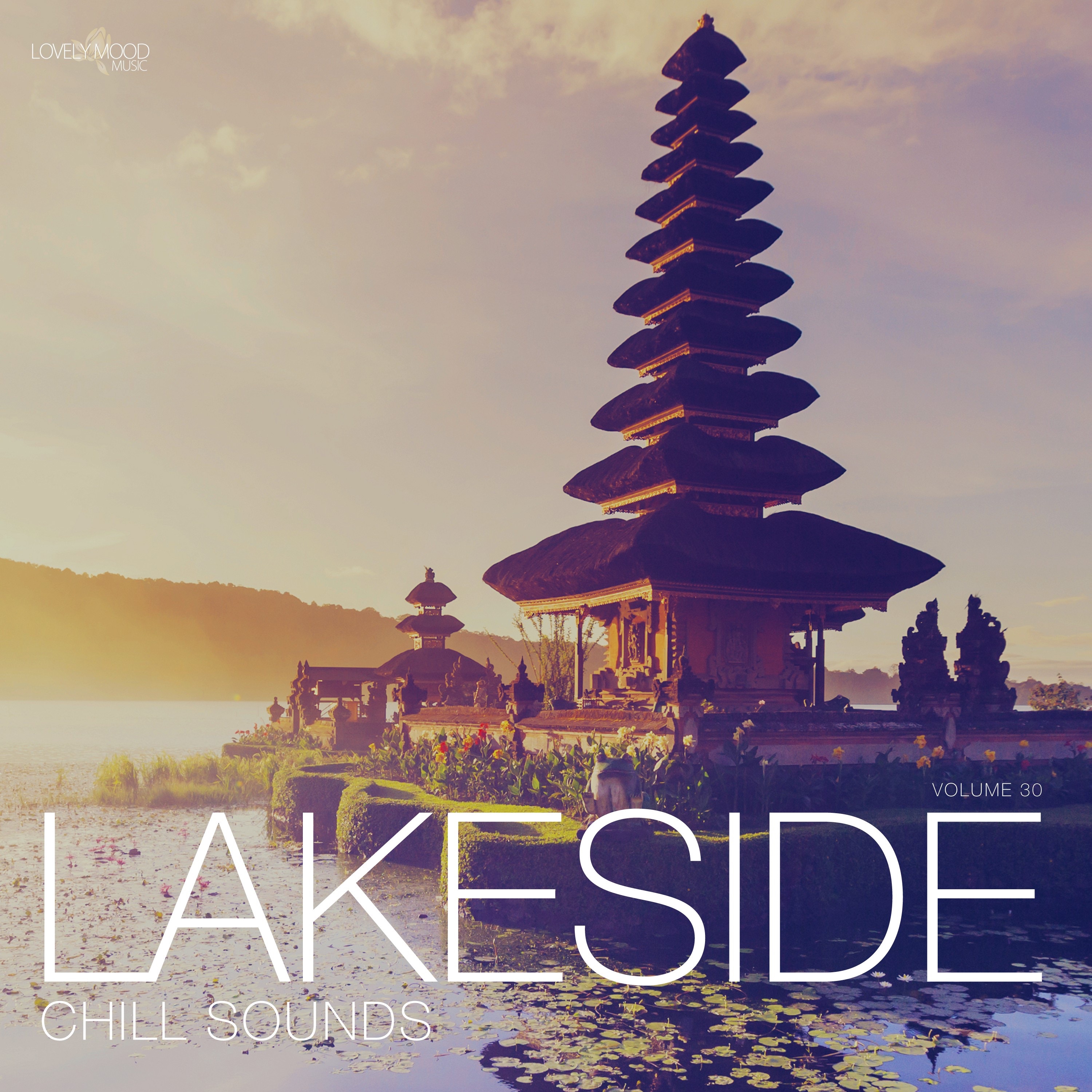Lakeside Chill Sounds, Vol. 30