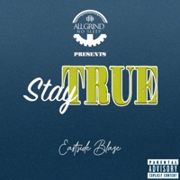Stay True - Single - East Side Blaze