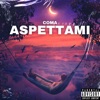 Aspettami (feat. Nana) - Single