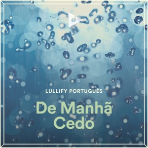 De Manhã Cedo