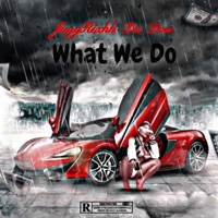 What We Do - Single - JuggRixhh