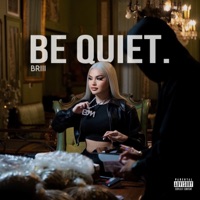 Be Quiet - Single - Briii