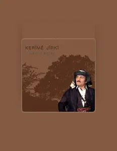 Kerîmê Jîrkîを聴いたり、ミュージックビデオを鑑賞したり、経歴やツアー日程などを確認したりしましょう！