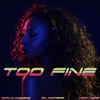 Too Fine - Single