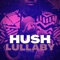 HUSH (Lullaby) - Kay'Vion lyrics