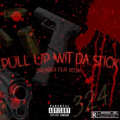 Pull Up Wit Da Stick (feat. DreamerLBM) - Single